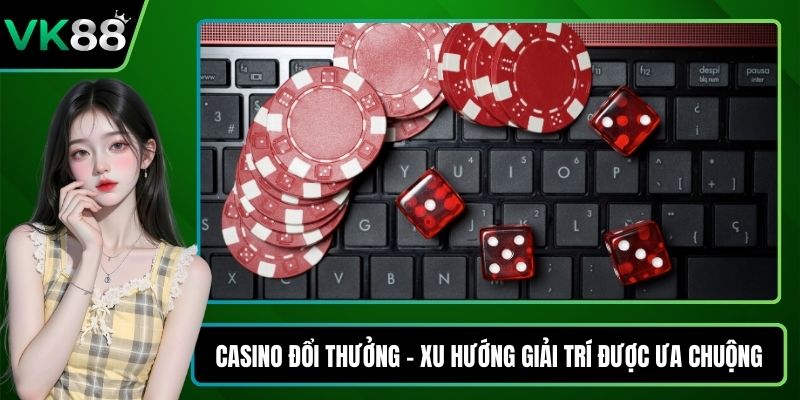 Casino đổi thưởng