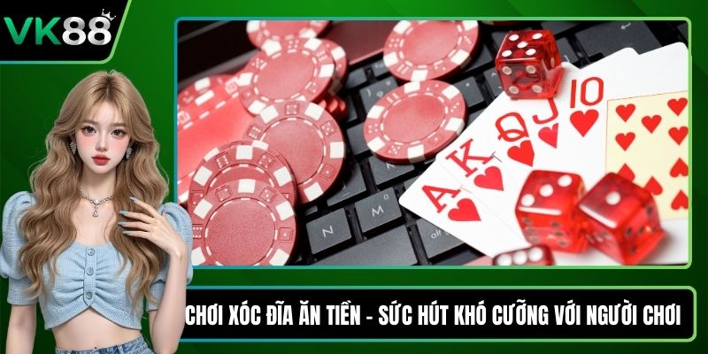 Chơi xóc đĩa ăn tiền